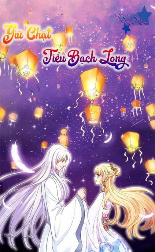 Giữ Chặt Tiểu Bạch Long - Chương 2 - ảnh 1