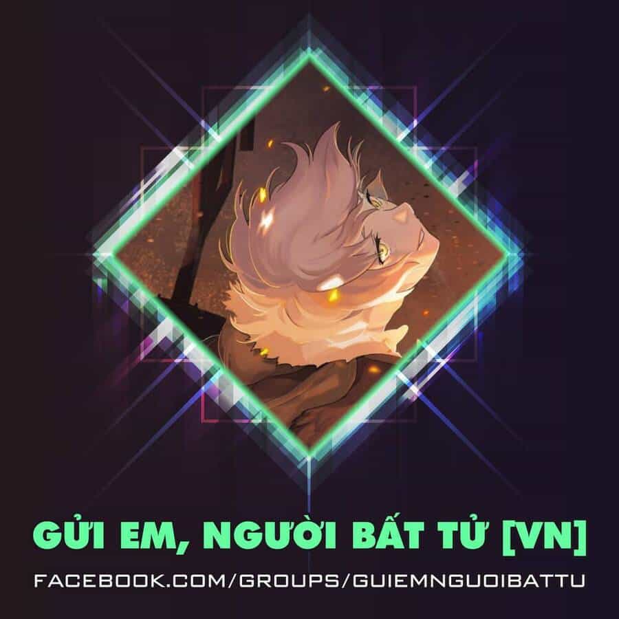 Gửi Em, Người Bất Tử - Chương 118.1 - ảnh 14