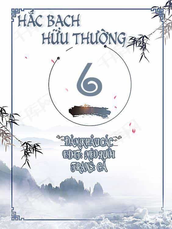Hắc Bạch Hữu Thường - Chương 6 - ảnh 2