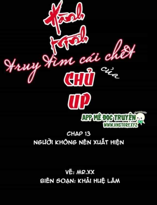 Hành Trình Truy Tìm Cái Chết Của Up Chủ - Chương 13 - ảnh 1