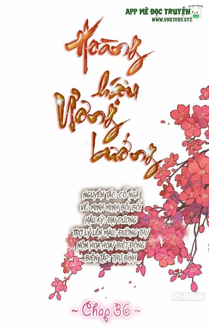 Hoàng Hậu Ương Bướng - Chương 36 - ảnh 1