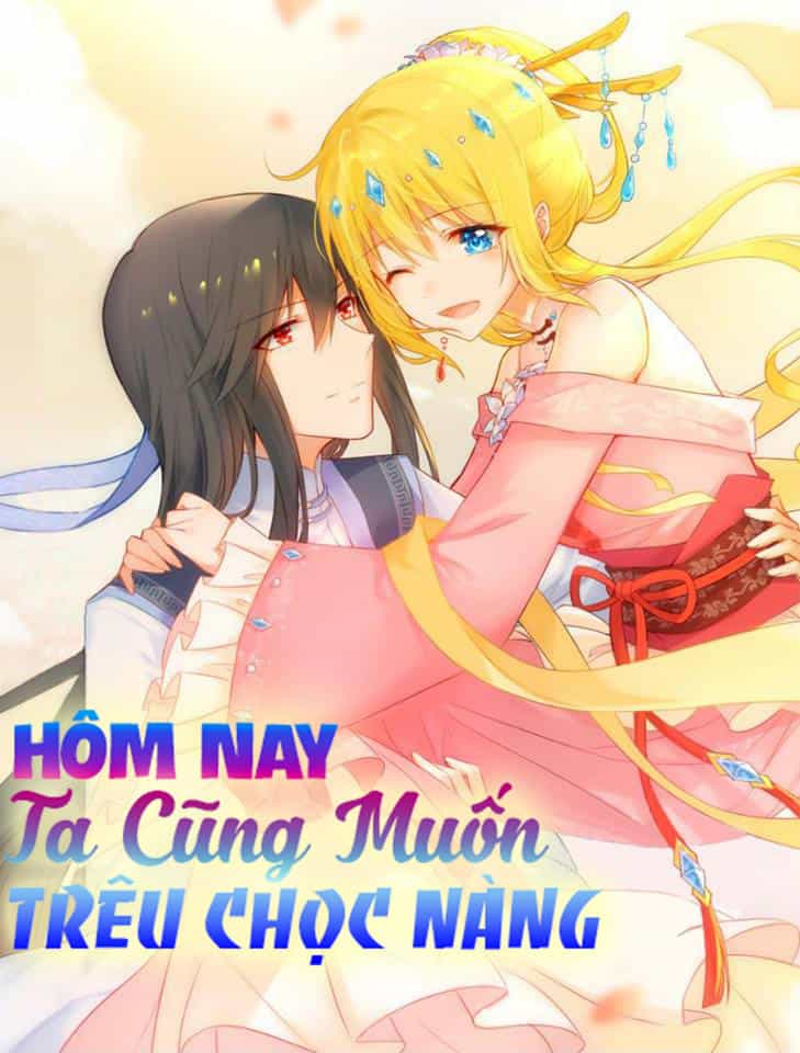 Hôm Nay Ta Cũng Muốn Trêu Chọc Nàng - Chương 28 - ảnh 3