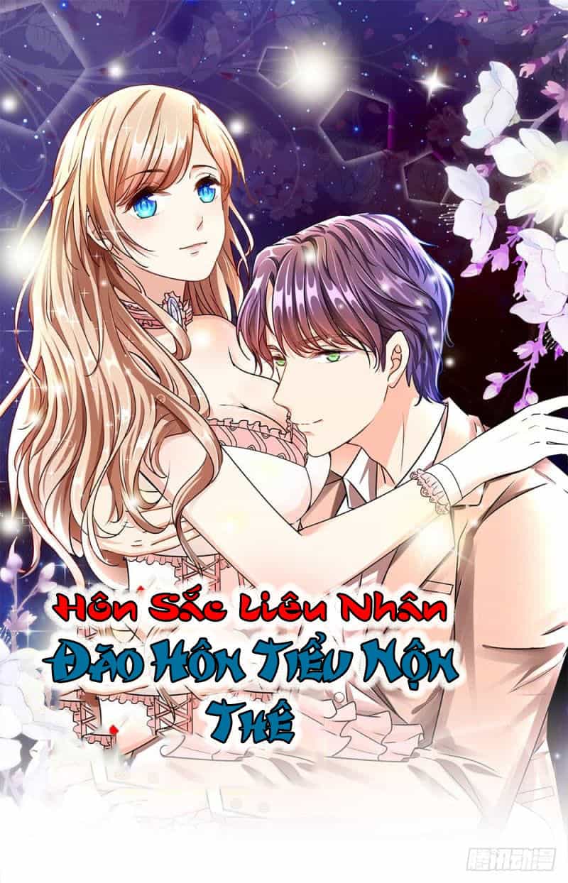 Hôn Sắc Liêu Nhân: Đào Hôn Tiểu Nộn Thê - Chương 2 - ảnh 1