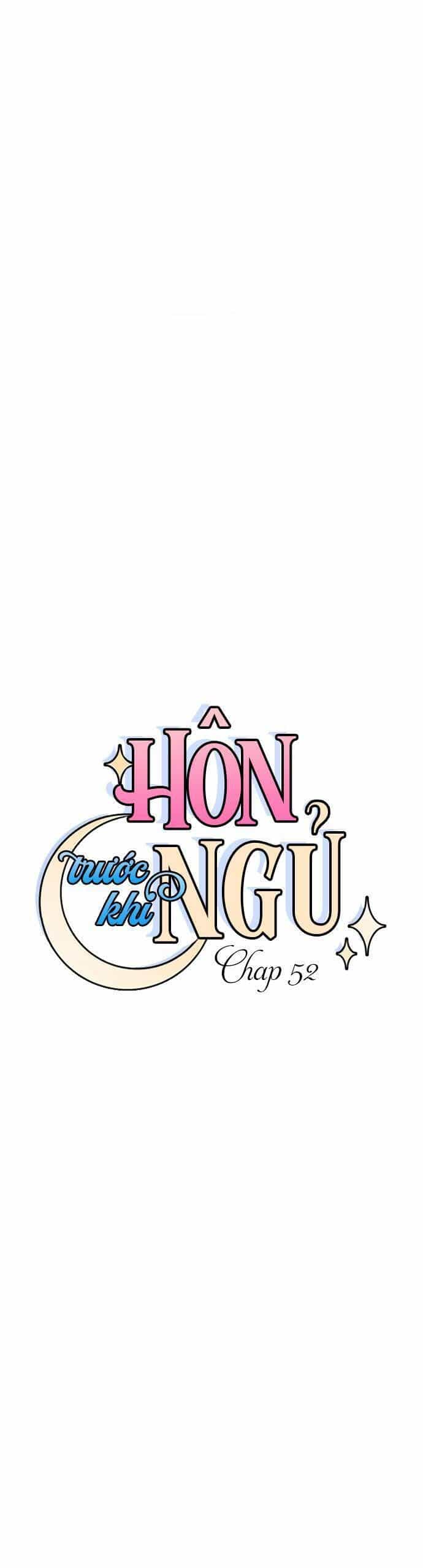 Hôn Trước Khi Ngủ - Chương 52 - ảnh 21