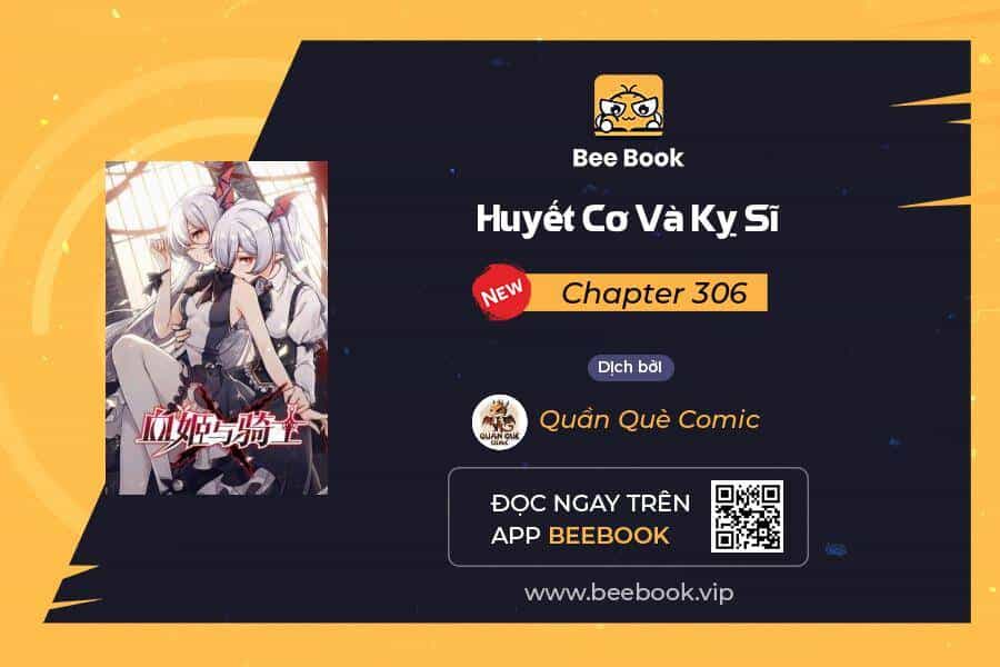 Huyết Cơ Và Kỵ Sĩ - Chương 306 - ảnh 1