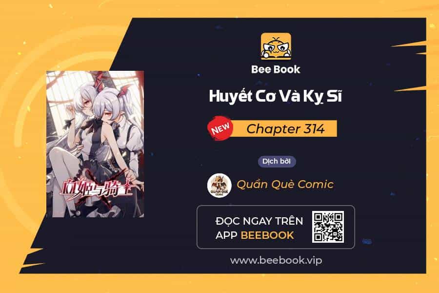 Huyết Cơ Và Kỵ Sĩ - Chương 314 - ảnh 1