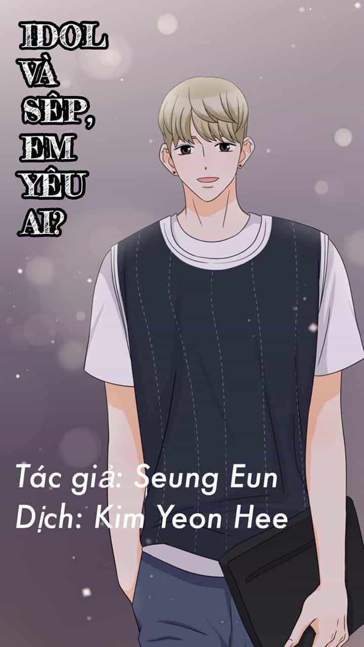 Idol Và Sếp Em Yêu Ai? - Chương 18 - ảnh 1