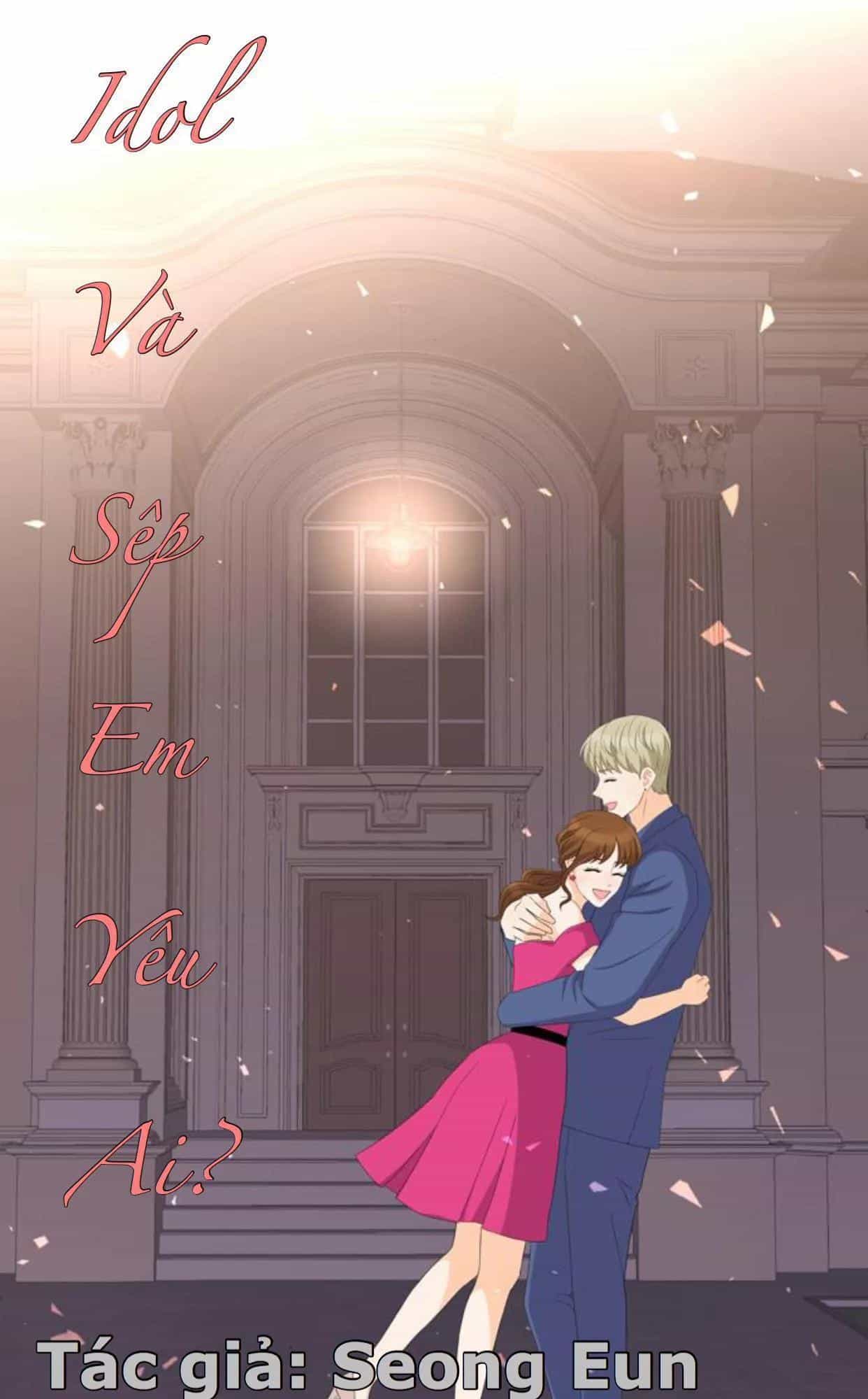 Idol Và Sếp Em Yêu Ai? - Chương 53 - ảnh 1
