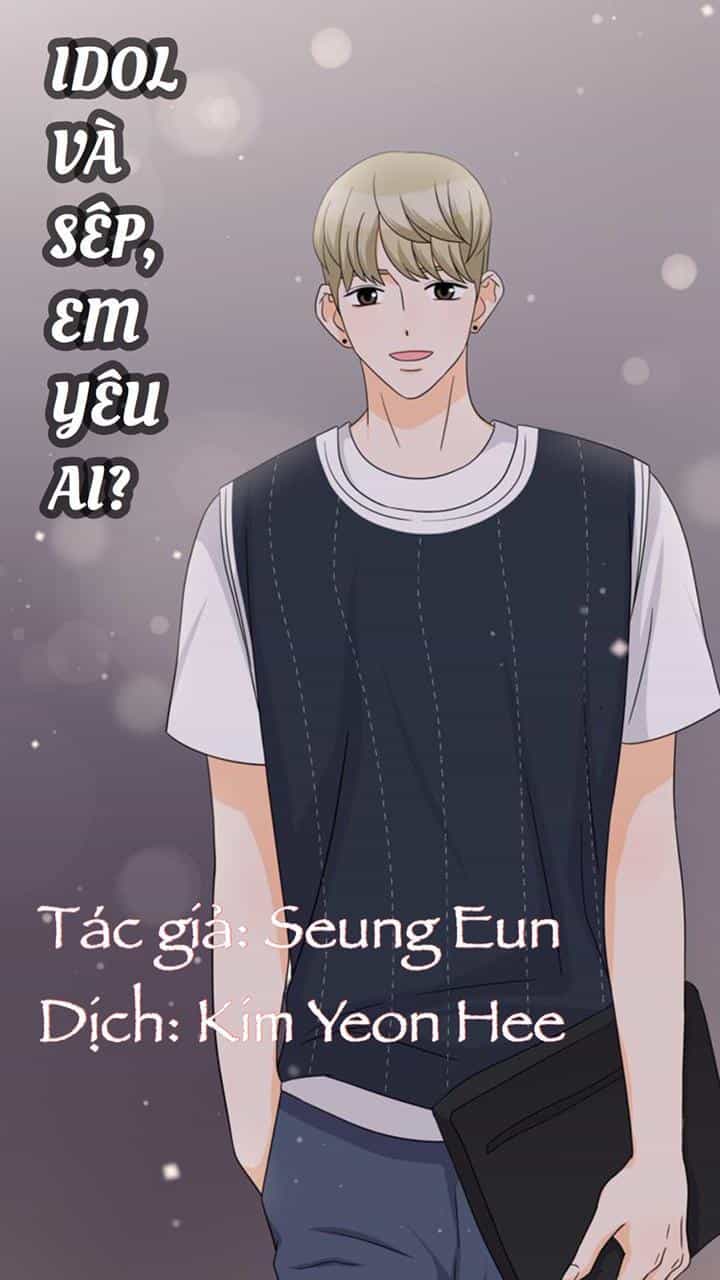 Idol Và Sếp Em Yêu Ai? - Chương 82 - ảnh 1