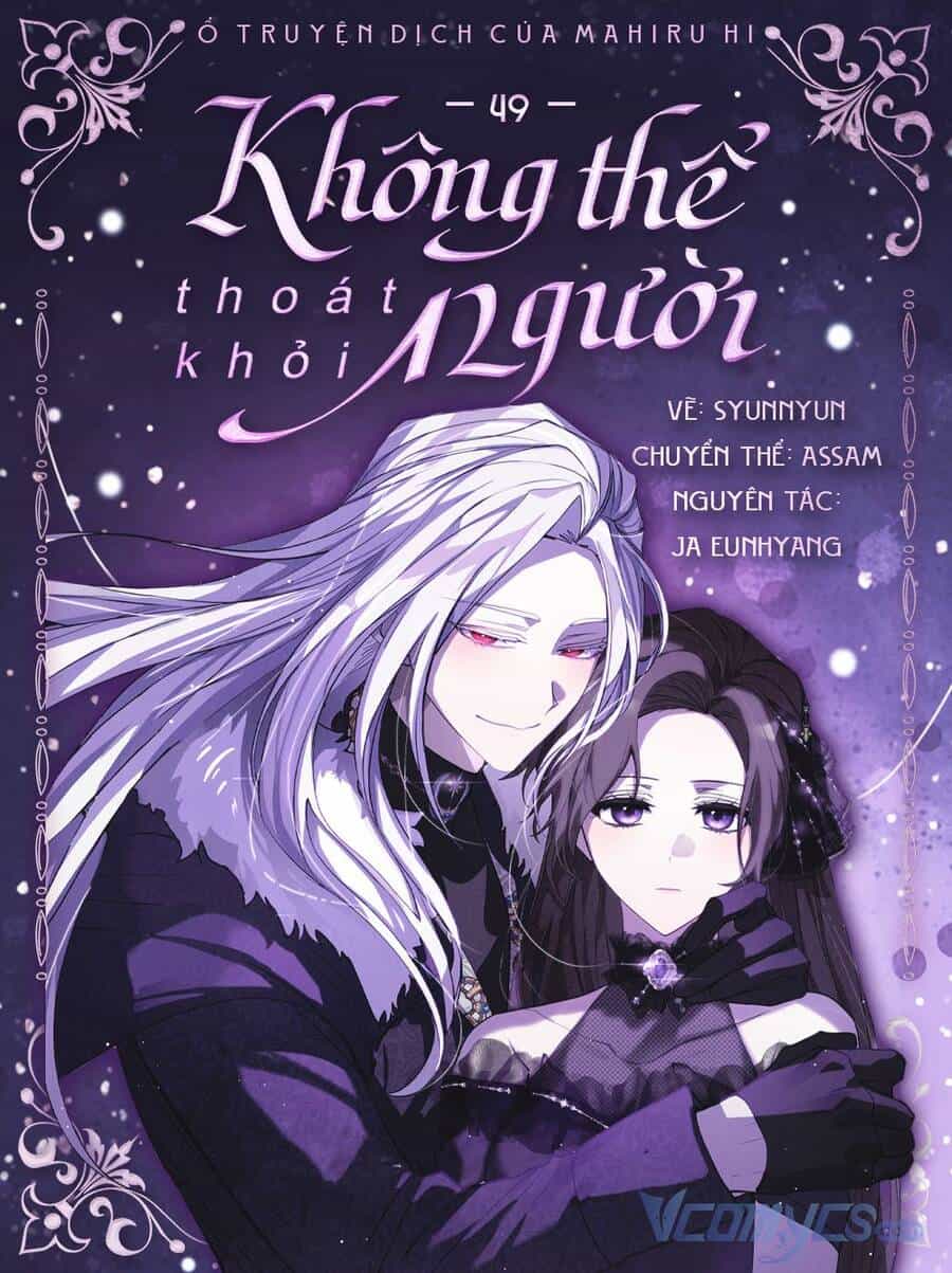 Không Thể Thoát Khỏi Người - Chương 49 - ảnh 1