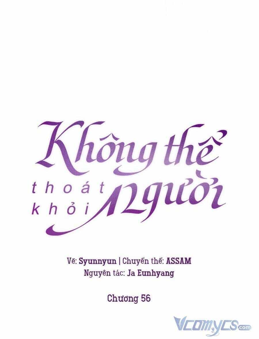 Không Thể Thoát Khỏi Người - Chương 56 - ảnh 97