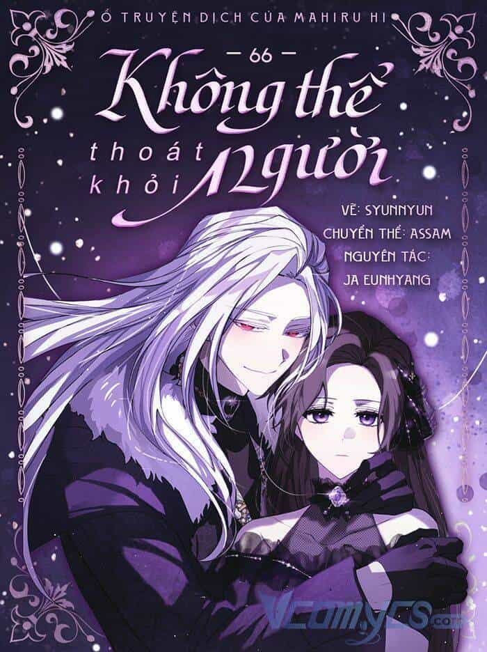 Không Thể Thoát Khỏi Người - Chương 66 - ảnh 1