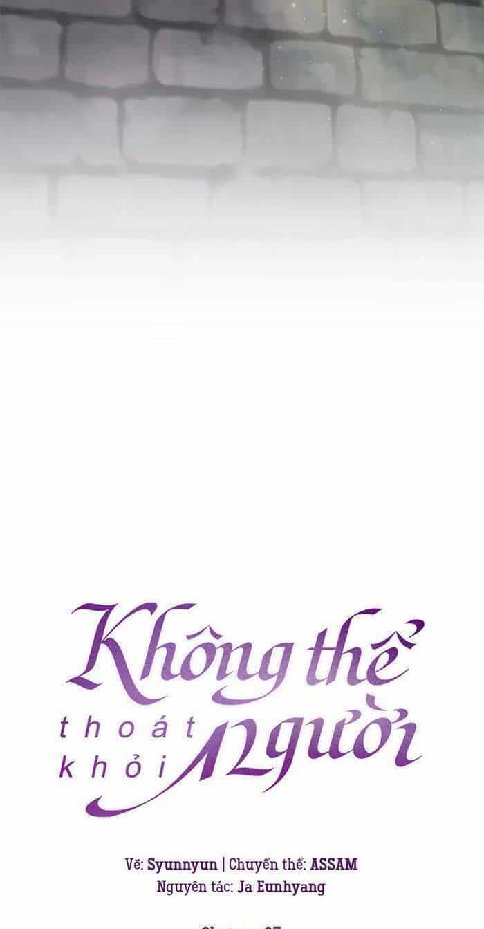 Không Thể Thoát Khỏi Người - Chương 67 - ảnh 20
