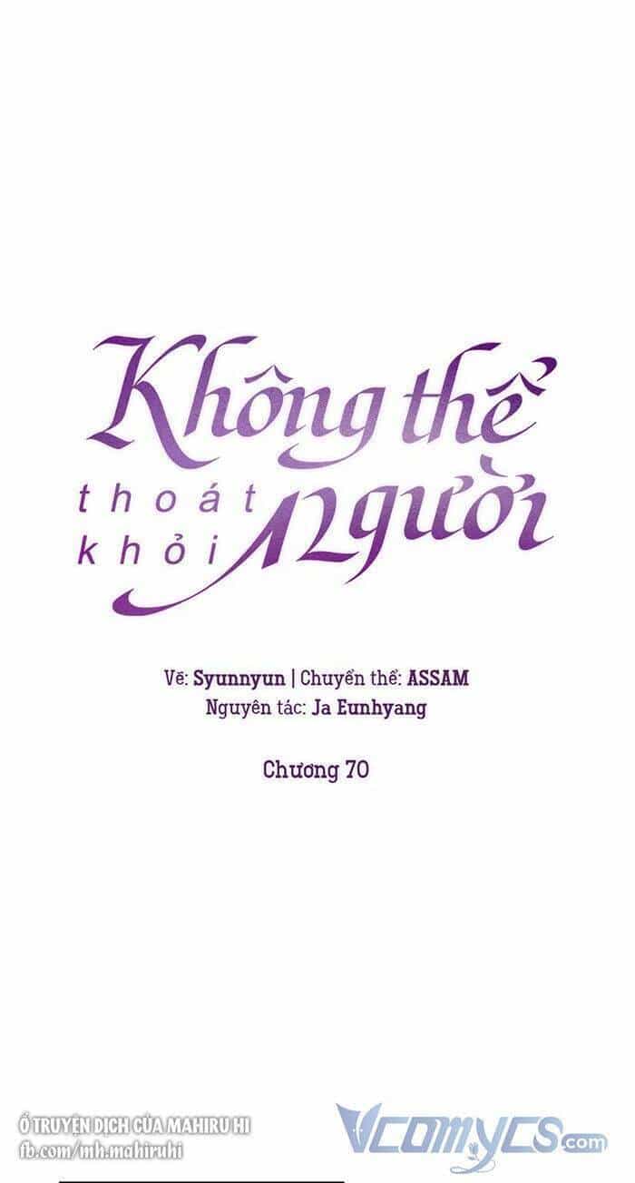 Không Thể Thoát Khỏi Người - Chương 70 - ảnh 24