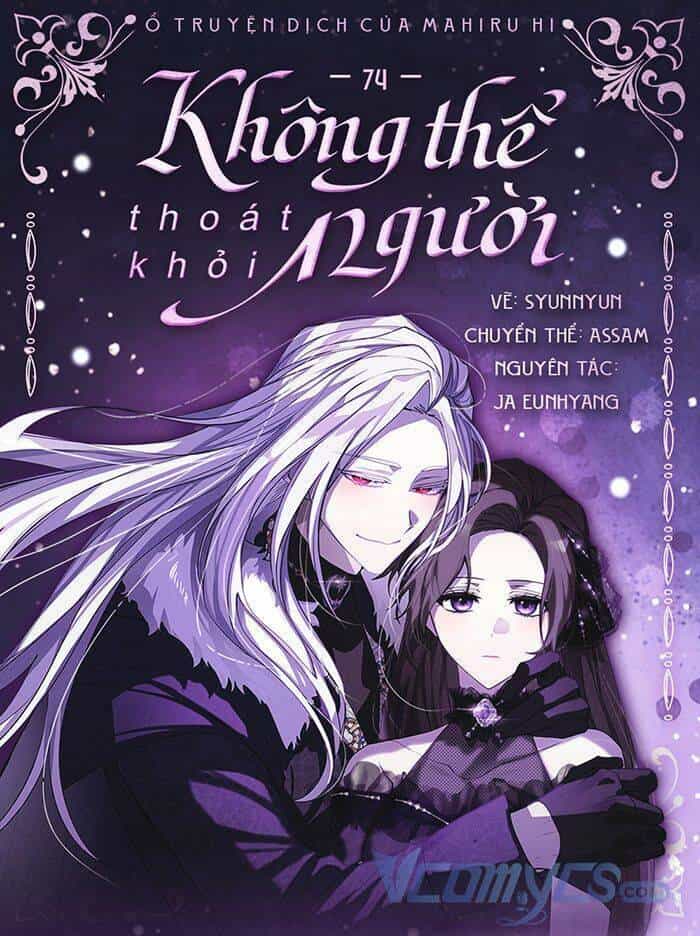 Không Thể Thoát Khỏi Người - Chương 74 - ảnh 1