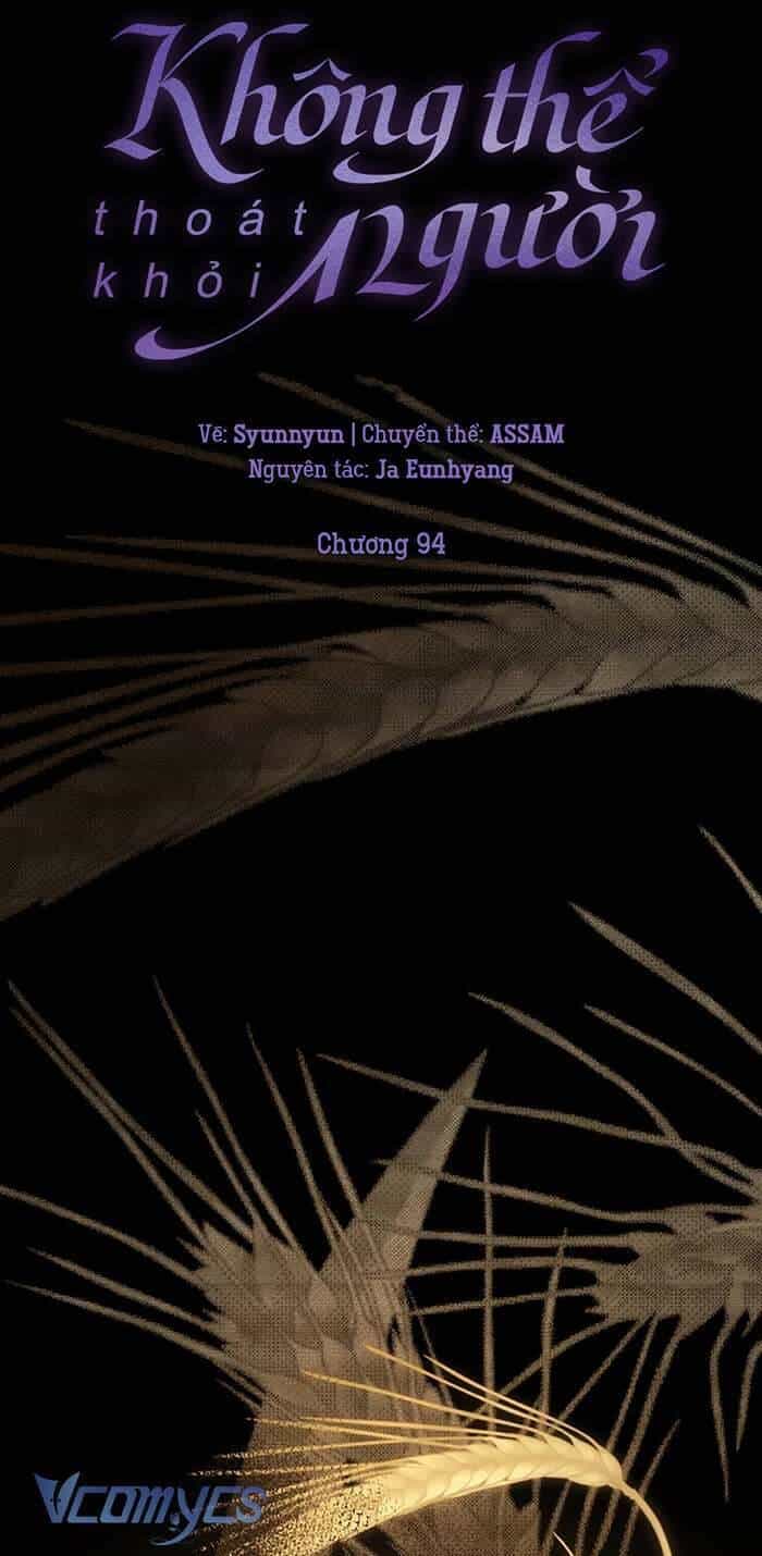 Không Thể Thoát Khỏi Người - Chương 94 - ảnh 18