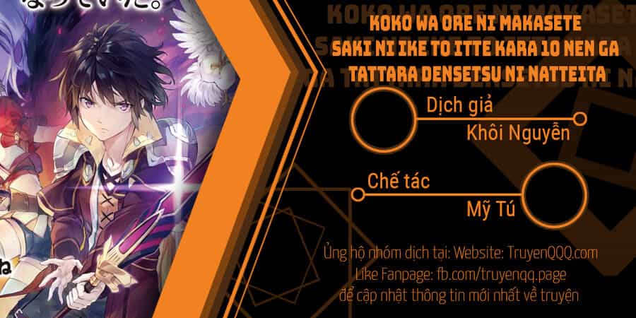 Koko Wa Ore Ni Makasete Saki Ni Ike To Itte Kara 10 Nen Ga Tattara Densetsu Ni Natteita - Chương 92 - ảnh 1