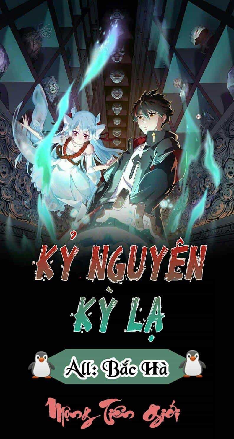 Kỷ Nguyên Kỳ Lạ - Chương 2 - ảnh 1