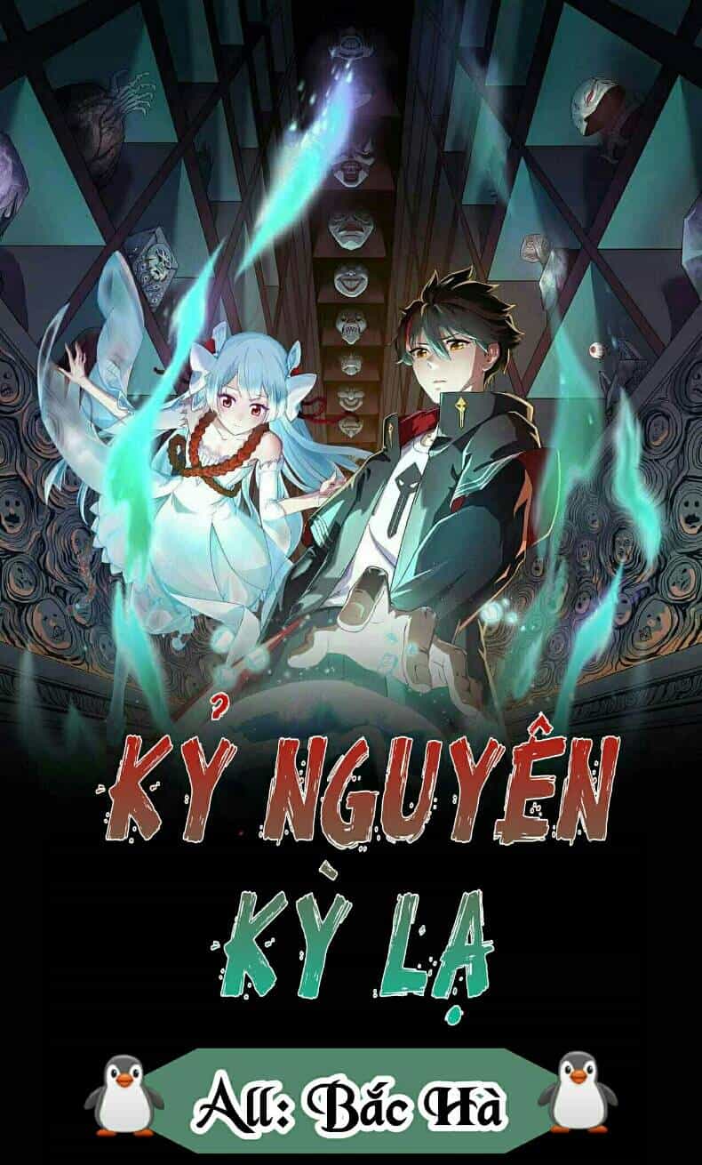 Kỷ Nguyên Kỳ Lạ - Chương 9 - ảnh 1