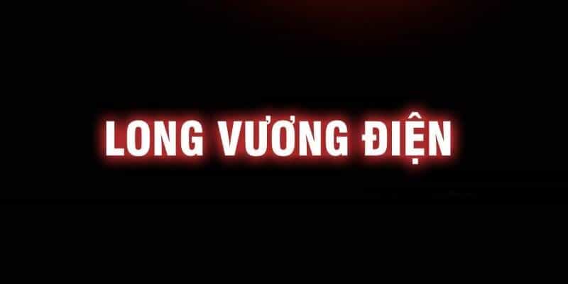 Long Vương Điện - Chương 0 - ảnh 28