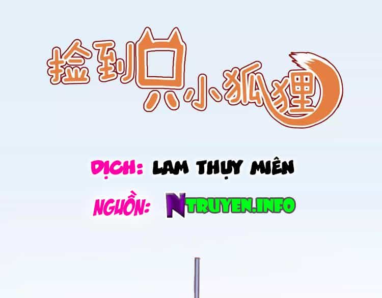 Lượm Được Một Tiểu Hồ Ly 2 - Chương 34 - ảnh 1