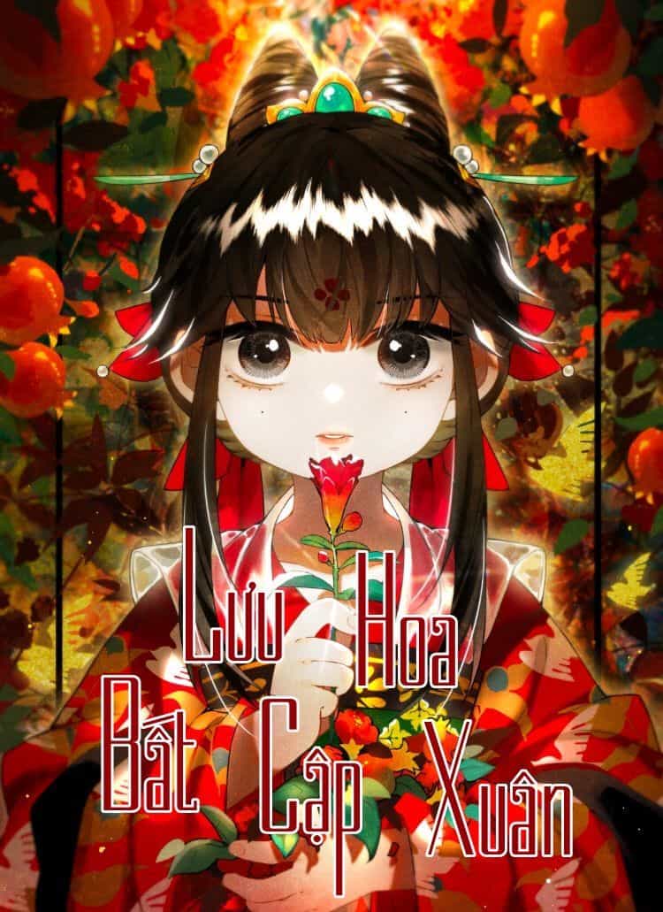 Lưu Hoa Bất Cập Xuân - Chương 0 - ảnh 1