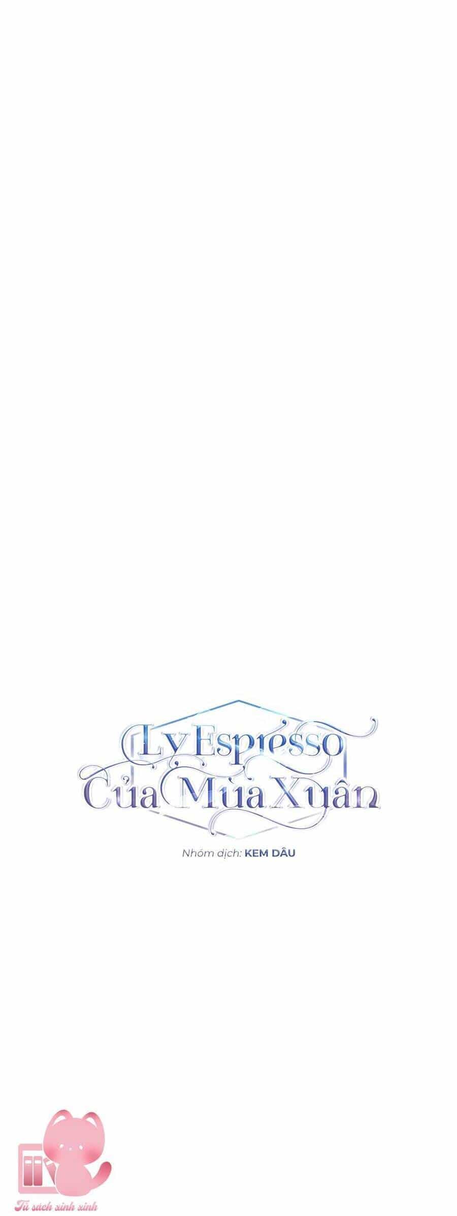 Ly Espresso Của Mùa Xuân - Chương 28 - ảnh 10