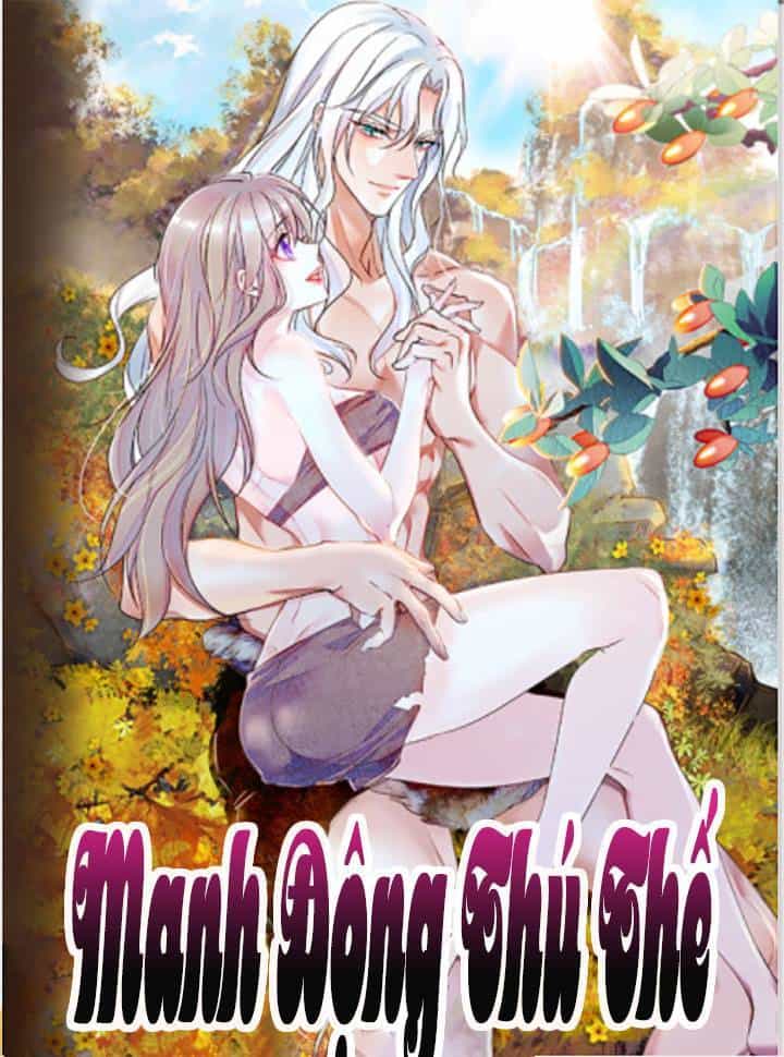 Manh Động Thú Thế - Chương 48 - ảnh 1