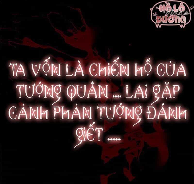 Manh Hổ Trọng Sinh : Tướng Quân Đại Nhân Muốn Ôm Ôm - Chương 1 - ảnh 1