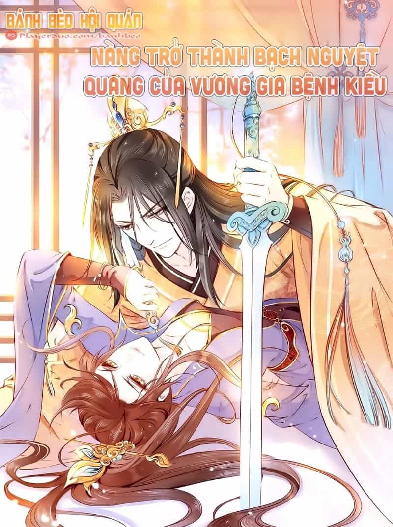 Nàng Trở Thành Bạch Nguyệt Quang Của Vương Gia Bệnh Kiều - Chương 5 - ảnh 1