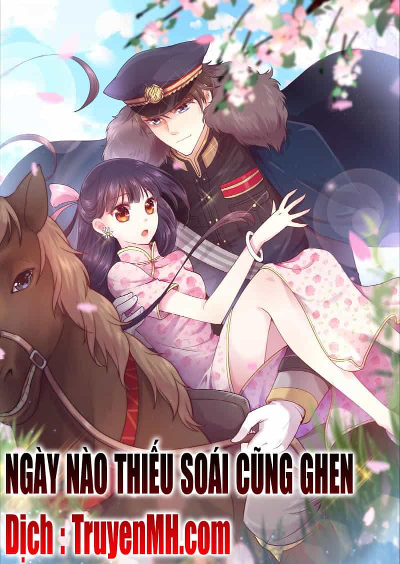 Ngày Nào Thiếu Soái Cũng Ghen - Chương 2 - ảnh 2