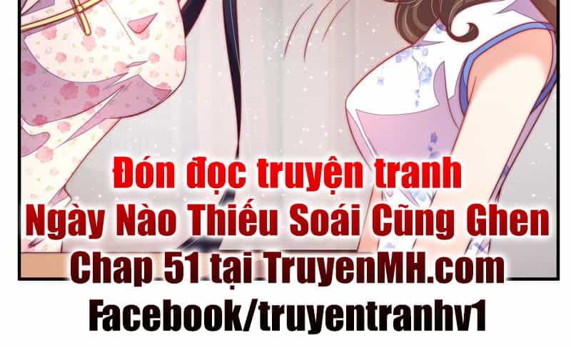 Ngày Nào Thiếu Soái Cũng Ghen - Chương 50 - ảnh 50