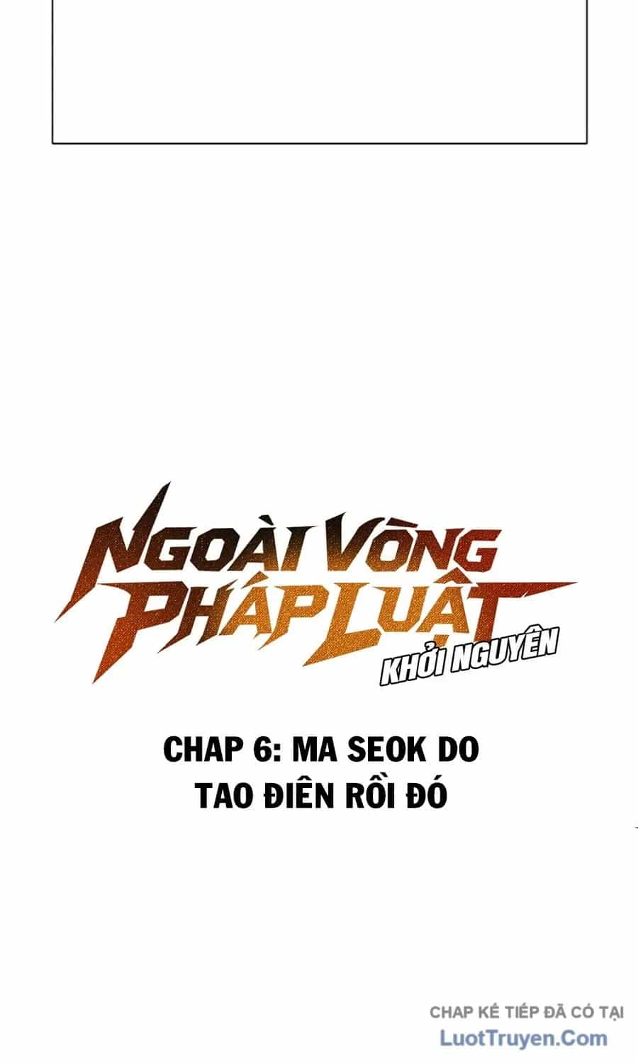 Ngoài Vòng Pháp Luật: Khởi Nguyên - Chương 6 - ảnh 111