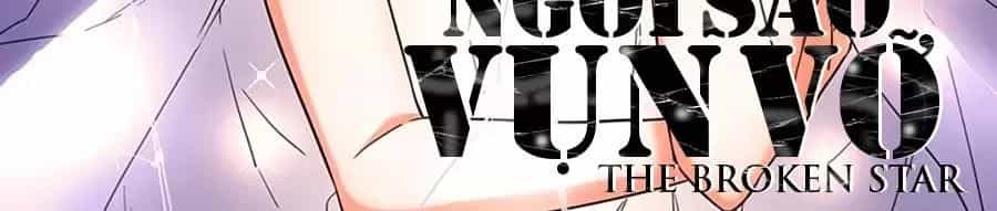 Ngôi Sao Vụn Vỡ - Chương 26 - ảnh 7