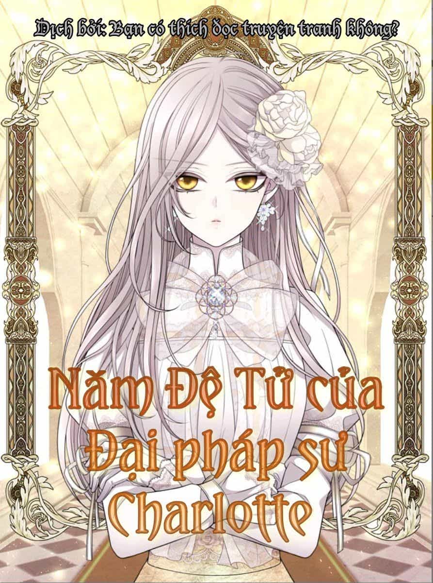 Ngũ Đại Đồ Đệ Của Charlotte - Chương 2 - ảnh 2