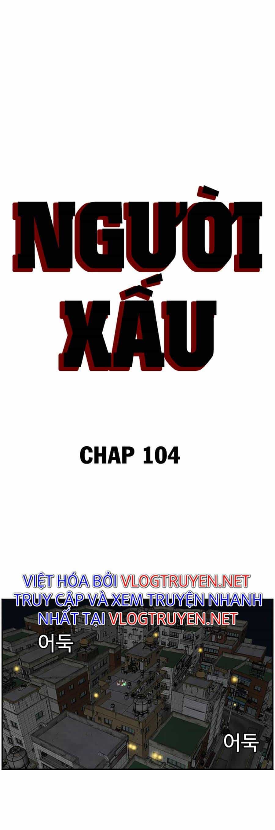 Người Xấu - Chương 104 - ảnh 4
