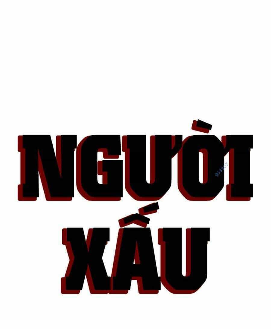 Người Xấu - Chương 107 - ảnh 10
