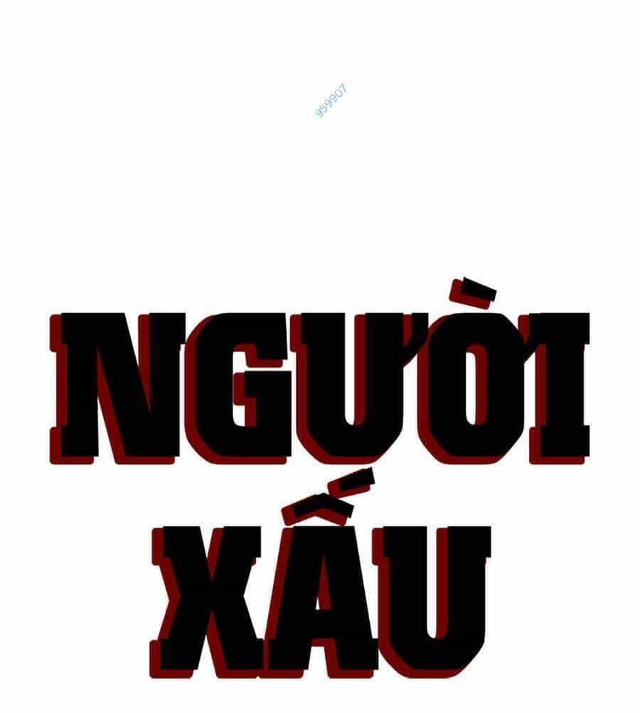 Người Xấu - Chương 108 - ảnh 9