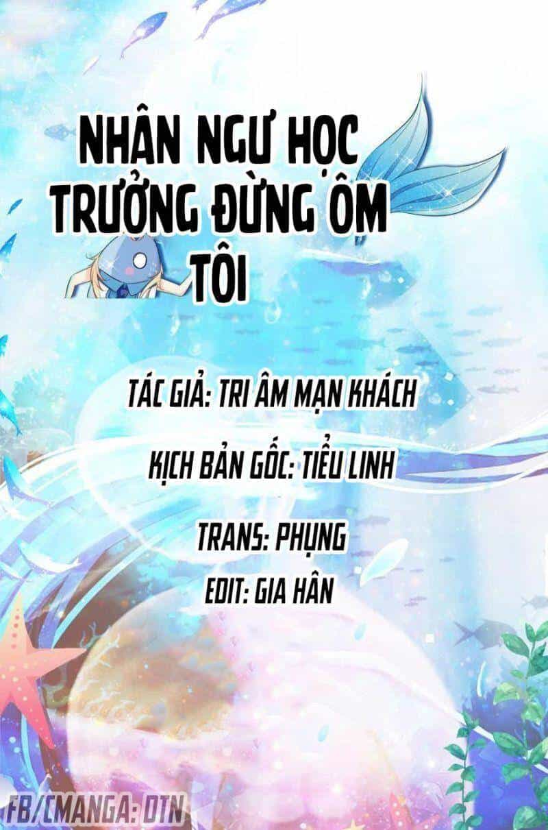 Nhân Ngư Học Trưởng, Đừng Ôm Ta! - Chương 49 - ảnh 1