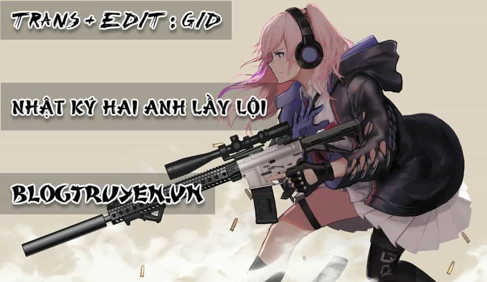 Nhật Ký Hai Anh Lầy Lội - Chương 21 - ảnh 1