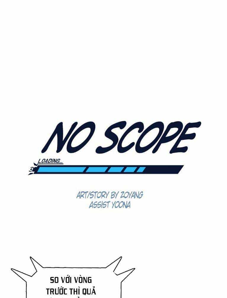 No Scope - Chương 16 - ảnh 34