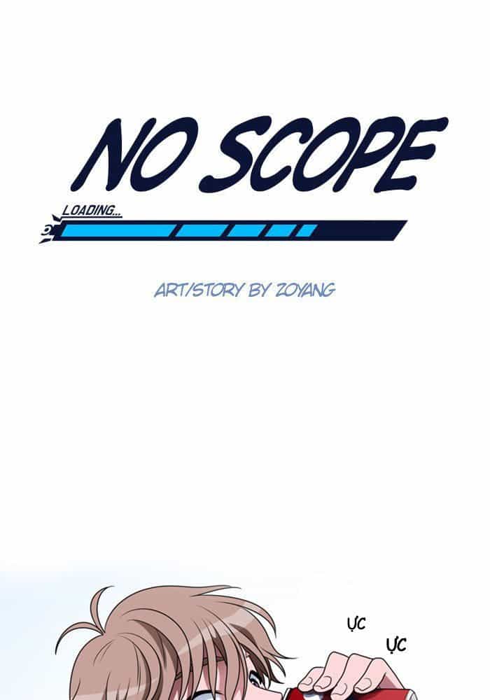 No Scope - Chương 4 - ảnh 21