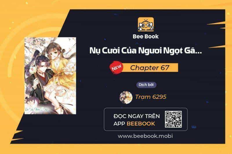Nụ Cười Của Ngươi Ngọt Đến Mức Làm Gãy Tám Cái Răng Của Ta - Chương 67 - ảnh 1