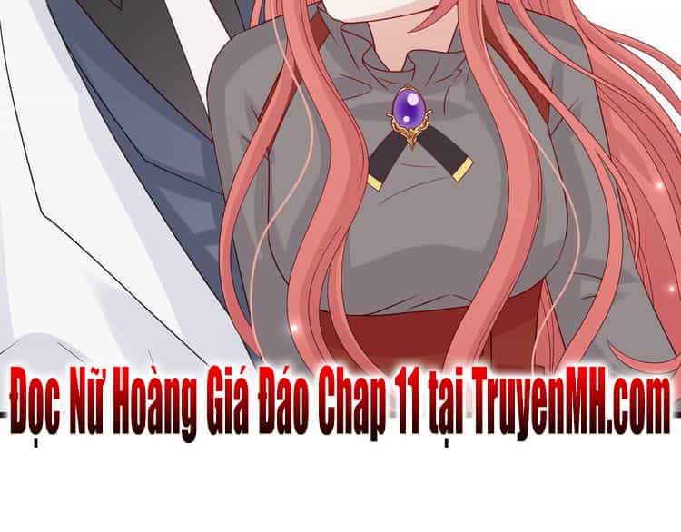 Nữ Hoàng Giá Đáo - Chương 10 - ảnh 50