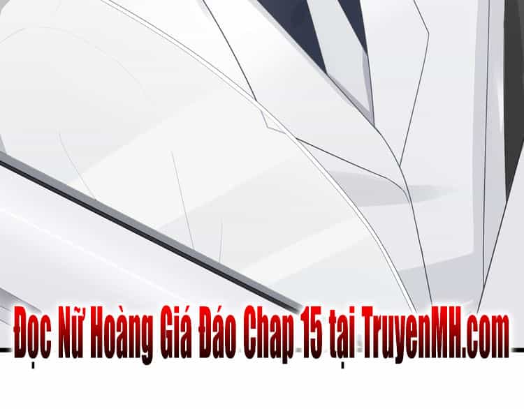 Nữ Hoàng Giá Đáo - Chương 14 - ảnh 58