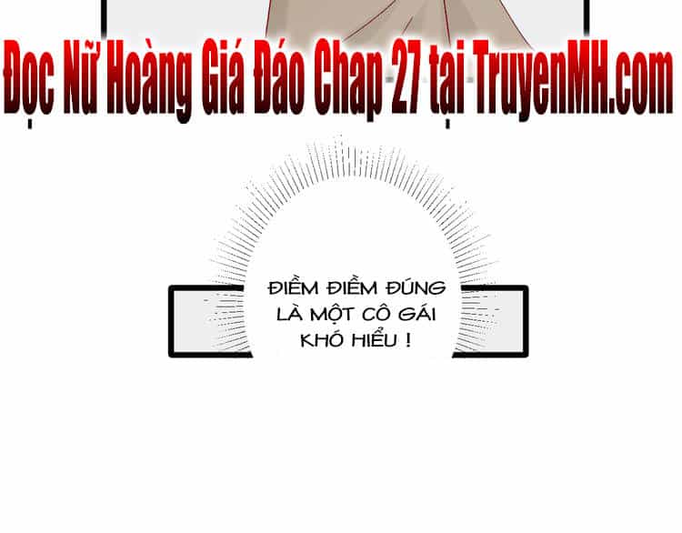 Nữ Hoàng Giá Đáo - Chương 26 - ảnh 40