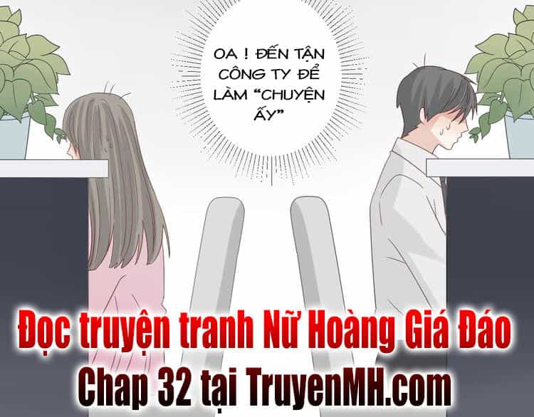 Nữ Hoàng Giá Đáo - Chương 31 - ảnh 55