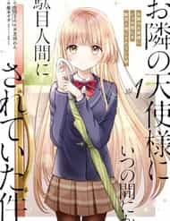 Truyện Tranh Otonari No Tenshi-Sama Ni Itsunomanika Dame Ningen Ni Sareteita Ken