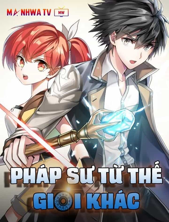 Pháp Sư Từ Thế Giới Khác - Chương 20 - ảnh 2