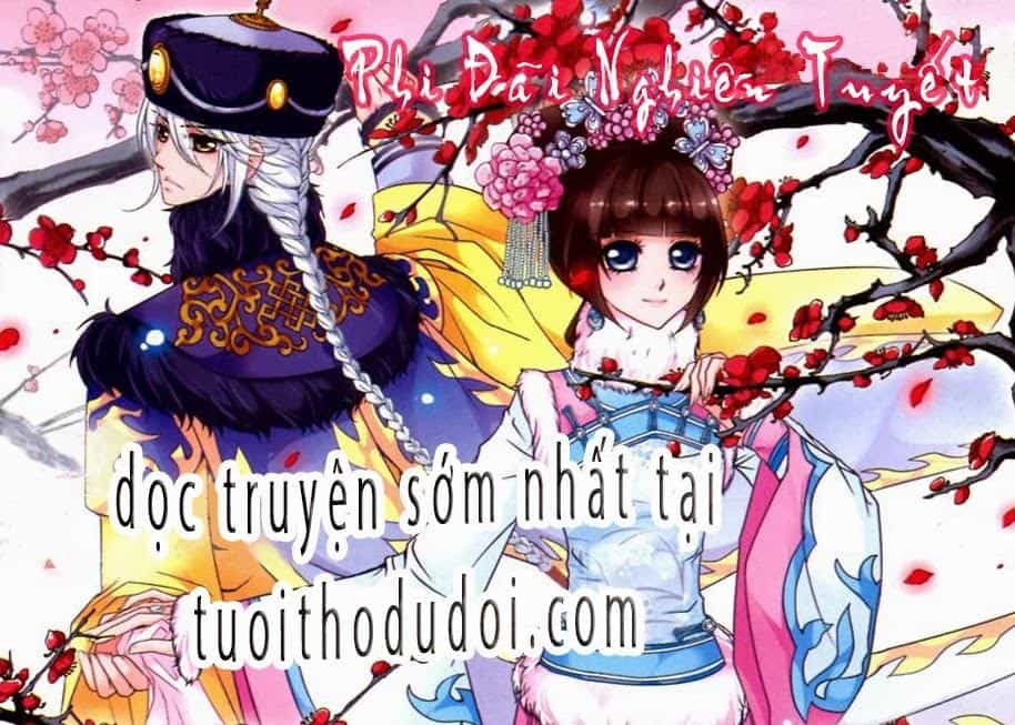 Phi Đãi Nghiên Tuyết - Chương 4 - ảnh 1